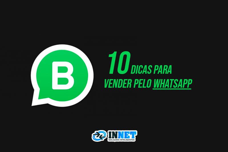 10 dicas para vender pelo Whatsapp