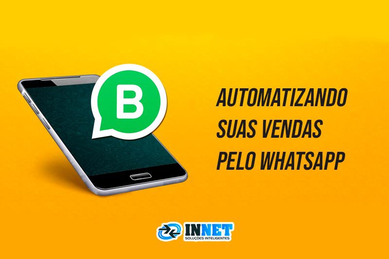 Automatizando suas vendas pelo whatsapp